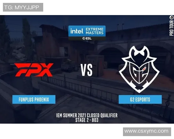 2026电竞新闻FPX战术解析：如何在CSGO比赛中掌控节奏与策略优势